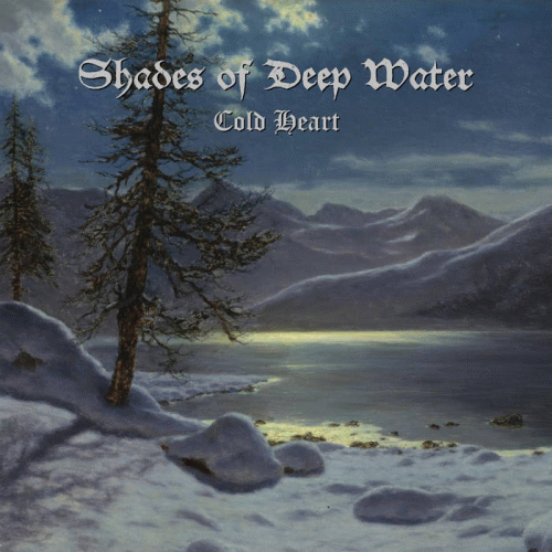 Shades Of Deep Water : Cold Heart